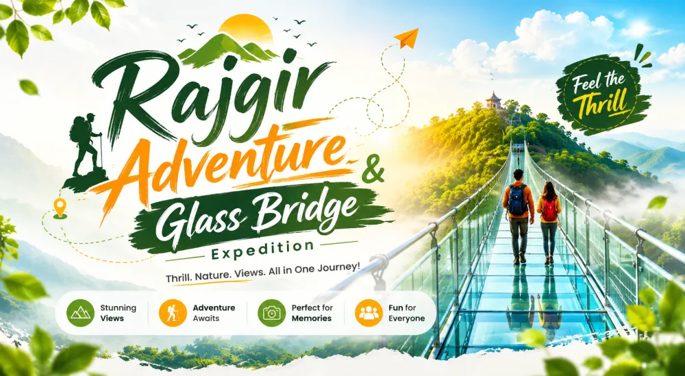 Rajgir Adventure & Glass Bridge Expedition